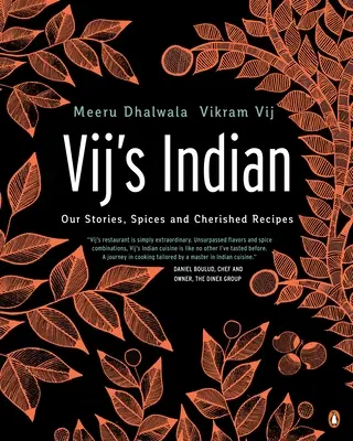 La India de Vij: Nuestras Historias, Especias y Recetas Queridas: Un libro de cocina - Vij's Indian: Our Stories, Spices and Cherished Recipes: A Cookbook