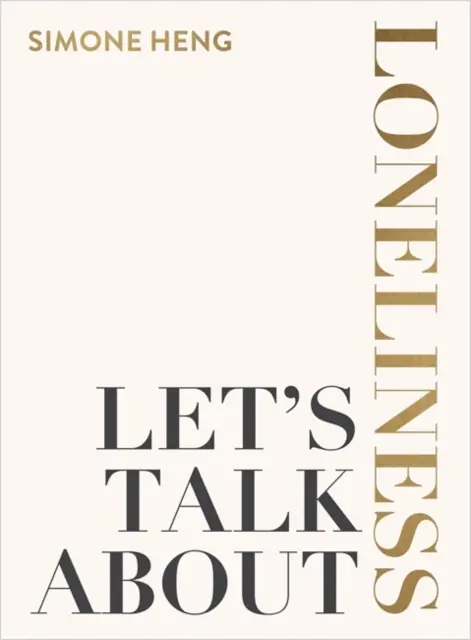 Hablemos de soledad - La búsqueda de la conexión en un mundo solitario - Let's Talk About Loneliness - The Search for Connection in a Lonely World