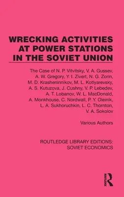 Actividades de demolición en las centrales eléctricas de la Unión Soviética: El caso de N.P. Vitvitsky, etc. - Wrecking Activities at Power Stations in the Soviet Union: The Case of N.P. Vitvitsky, Etc