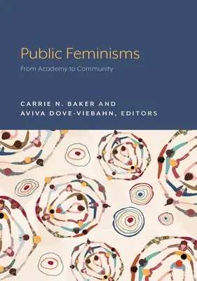 Feminismos públicos: De la academia a la comunidad - Public Feminisms: From Academy to Community