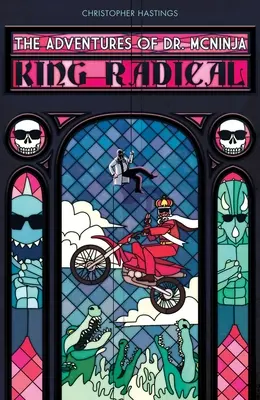 Las aventuras del Dr. McNinja, The: El Rey Radical - Adventures of Dr. McNinja, The: King Radical