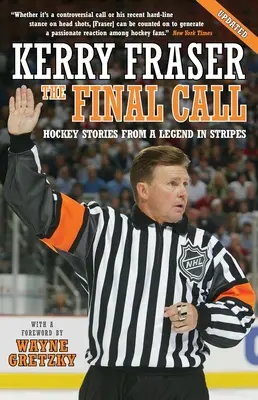 La última llamada: Historias de hockey de una leyenda a rayas - The Final Call: Hockey Stories from a Legend in Stripes