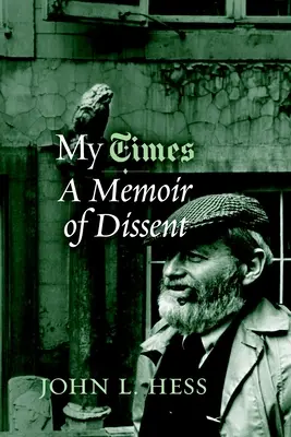 Mis tiempos: Memorias de la disidencia - My Times: A Memoir of Dissent