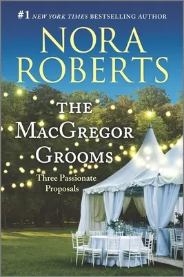 Los novios MacGregor: Tres apasionadas propuestas - The MacGregor Grooms: Three Passionate Proposals