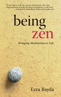 Ser Zen: Dar vida a la meditación - Being Zen: Bringing Meditation to Life