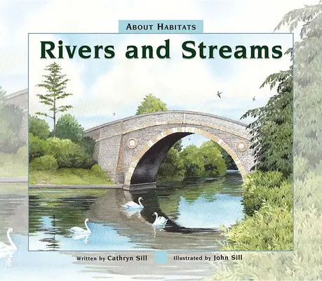 Sobre los Hábitats: Ríos y Arroyos - About Habitats: Rivers and Streams