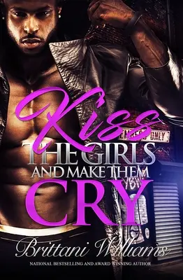 Besa a las chicas y hazlas llorar - Kiss the Girls and Make Them Cry