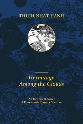 Ermita entre las nubes: Una novela histórica del Vietnam del siglo XIV - Hermitage Among the Clouds: An Historical Novel of Fourteenth Century Vietnam