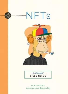 Nfts: Guía de campo ilustrada - Nfts: An Illustrated Field Guide