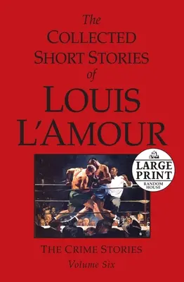 La colección de cuentos de Louis l'Amour: Volumen 6 - The Collected Short Stories of Louis l'Amour: Volume 6