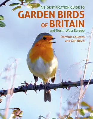 Guía de Identificación de las Aves de Jardín de Gran Bretaña y el Noroeste de Europa - An Id Guide to Garden Birds of Britain & Northwest Europe