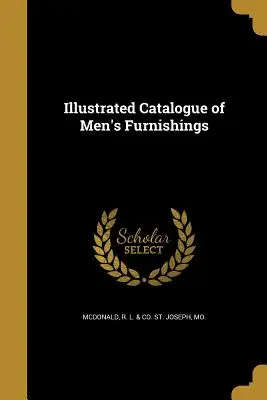 Catálogo ilustrado de mobiliario masculino - Illustrated Catalogue of Men's Furnishings