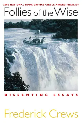 Las locuras de los sabios - Ensayos disidentes - Follies Of The Wise - Dissenting Essays