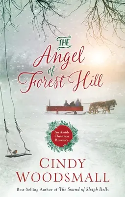 El ángel de Forest Hill: Un romance navideño amish - The Angel of Forest Hill: An Amish Christmas Romance