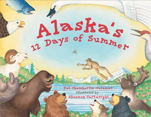 Los 12 días de verano de Alaska - Alaska's 12 Days of Summer