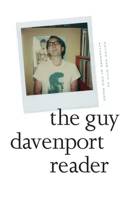 El lector de Guy Davenport - The Guy Davenport Reader