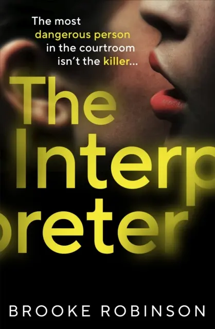 Intérprete - EL thriller veraniego de 2023 que dejará boquiabiertos a los fans de Louise Candlish, Harriet Tyce y Sarah Vaughan - Interpreter - THE jaw-dropping summer thriller of 2023 for fans of Louise Candlish, Harriet Tyce and Sarah Vaughan