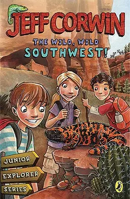 El salvaje suroeste - Junior Explorer Series Libro 3 - Wild, Wild Southwest! - Junior Explorer Series Book 3