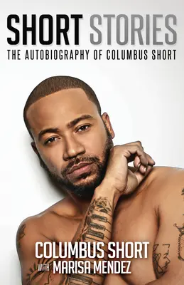 Relatos breves: La autobiografía de Columbus Short - Short Stories: The Autobiography of Columbus Short