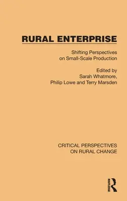 Empresa rural: Perspectivas cambiantes sobre la producción a pequeña escala - Rural Enterprise: Shifting Perspectives on Small Scale Production
