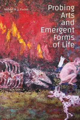 Artes exploratorias y formas de vida emergentes - Probing Arts and Emergent Forms of Life