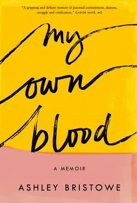 Mi propia sangre: A Memoir - My Own Blood: A Memoir