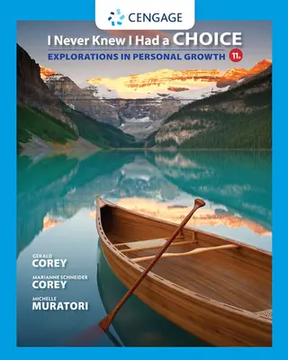 Nunca supe que podía elegir: Exploraciones sobre el crecimiento personal - I Never Knew I Had a Choice: Explorations in Personal Growth