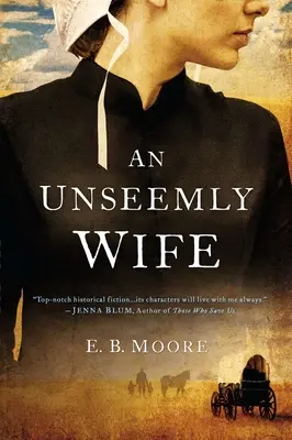 Una esposa indecorosa - An Unseemly Wife
