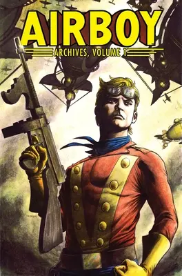 Airboy Archives, Volumen 1 - Airboy Archives, Volume 1