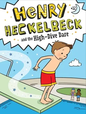 Henry Heckelbeck y el reto de la inmersión de altura - Henry Heckelbeck and the High-Dive Dare