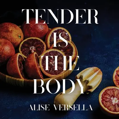 Tierno es el cuerpo - Tender is the Body