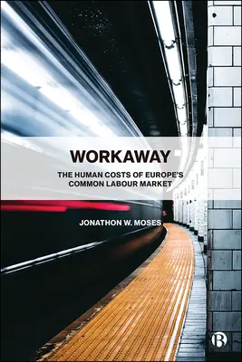 Workaway: Los costes humanos del mercado laboral común europeo - Workaway: The Human Costs of Europe's Common Labour Market