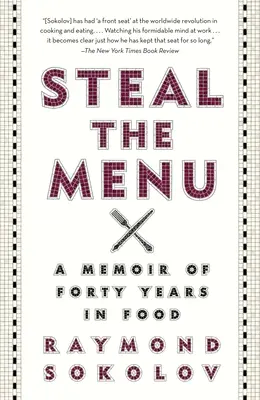 Roba el menú: Memorias de cuarenta años en el sector de la alimentación - Steal the Menu: A Memoir of Forty Years in Food