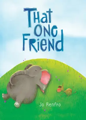 That One Friend de Jo Renfro, un encantador libro de regalo que celebra la amistad única y duradera de Blue Mountain Arts - That One Friend by Jo Renfro, a Charming Gift Book That Celebrates Unique and Lasting Friendship from Blue Mountain Arts