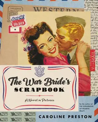 War Bride's Scrapbook - Una novela en imágenes - War Bride's Scrapbook - A Novel in Pictures