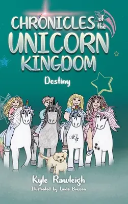 Crónicas del Reino Unicornio: Destino - Chronicles of the Unicorn Kingdom: Destiny