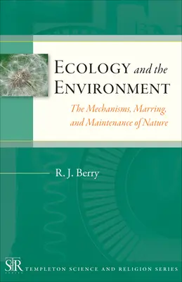 Ecología y medio ambiente: Mecanismos, mecanismos y mantenimiento de la naturaleza - Ecology and the Environment: The Mechanisms, Marrings, and Maintenance of Nature