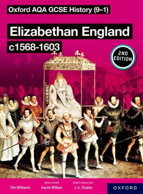 Oxford AQA GCSE History (9-1): Elizabethan England c1568-1603 Student Book Second Edition