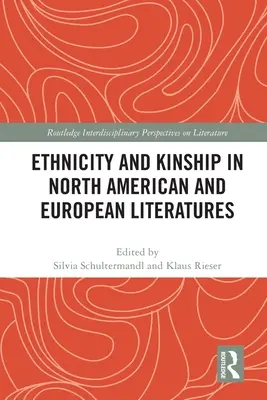 Etnicidad y parentesco en la literatura norteamericana y europea - Ethnicity and Kinship in North American and European Literatures