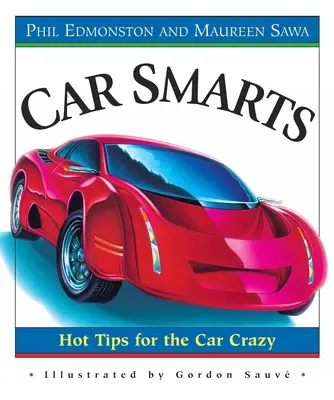 Car Smarts: consejos para locos por los coches - Car Smarts: Hot Tips for the Car Crazy