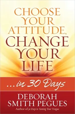 Elige tu actitud, cambia tu vida - Choose Your Attitude, Change Your Life