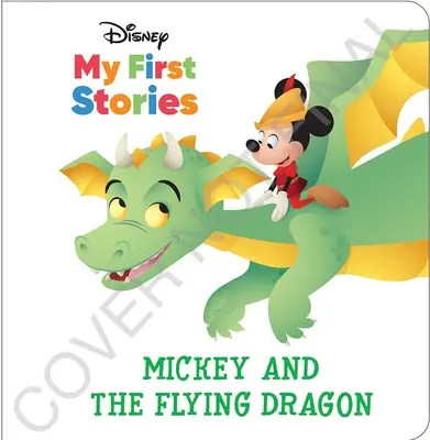 Mis primeros cuentos Disney: Mickey y el dragón volador - Disney My First Stories: Mickey and the Flying Dragon