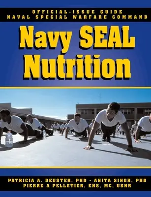 Guía de nutrición de los Navy SEAL - Navy SEAL Nutrition Guide