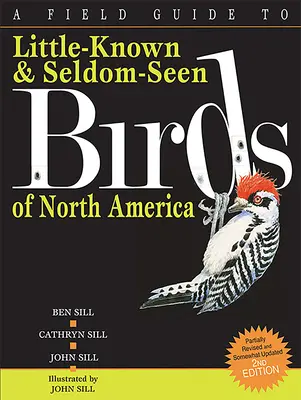 A Field Guide to Little-Known and Seldom-Seen Birds of North America (Guía de campo de las aves poco conocidas y raramente vistas de Norteamérica) - A Field Guide to Little-Known and Seldom-Seen Birds of North America