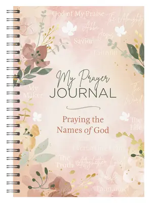 Mi diario de oración: Rezar los nombres de Dios - My Prayer Journal: Praying the Names of God