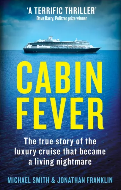 Cabin Fever - Atrapados a bordo de un crucero cuando se desató la pandemia. Una historia real de heroísmo y supervivencia en el mar. - Cabin Fever - Trapped on board a cruise ship when the pandemic hit. A true story of heroism and survival at sea