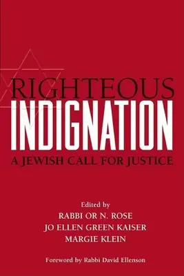 La justa indignación: Un llamamiento judío a la justicia - Righteous Indignation: A Jewish Call for Justice