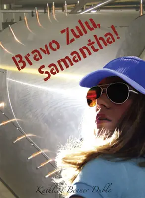 Bravo Zulú, Samantha - Bravo Zulu, Samantha!