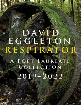 Respirador: Colección del poeta laureado 2019-2022 - Respirator: A Poet Laureate Collection 2019-2022