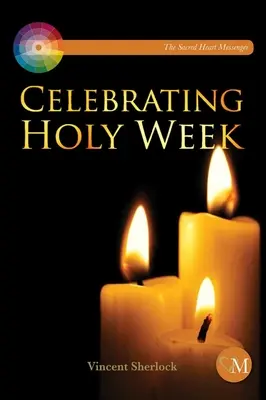 Celebrar la Semana Santa - Celebrating Holy Week